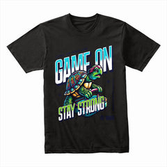 Game On - Stay Strong Turtle Gaming T-Shirt