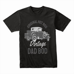Original Hot Rod Vintage Dad Bod T-Shirt – Classic Car Lover’s Tee
