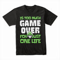 Game Over? Not with One Life - Retro Gamer T-Shirt