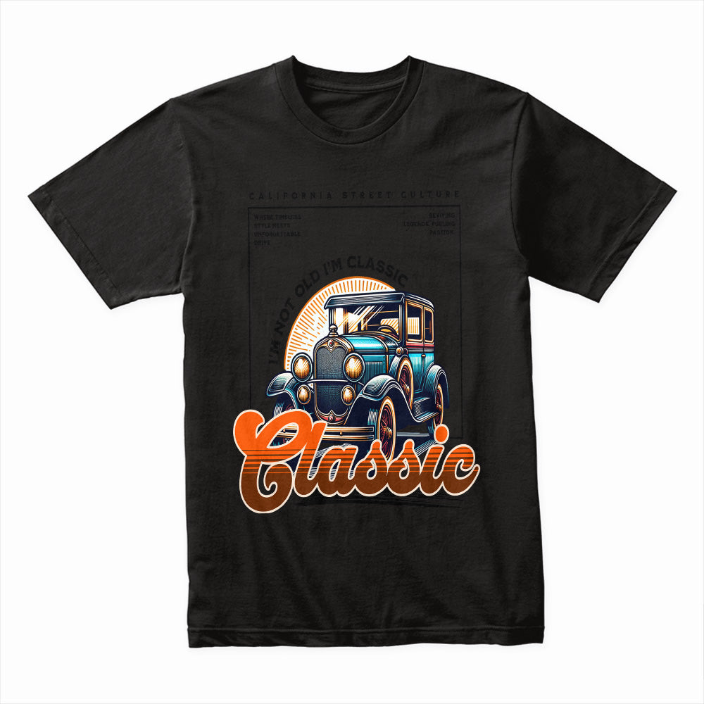 I'm Not Old, I'm Classic" Vintage Car T-Shirt – Retro Automotive Enthusiast Tee