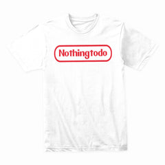 Nothingtodo T-Shirt – Bold and Witty Graphic Tee for the Laid-back Soul