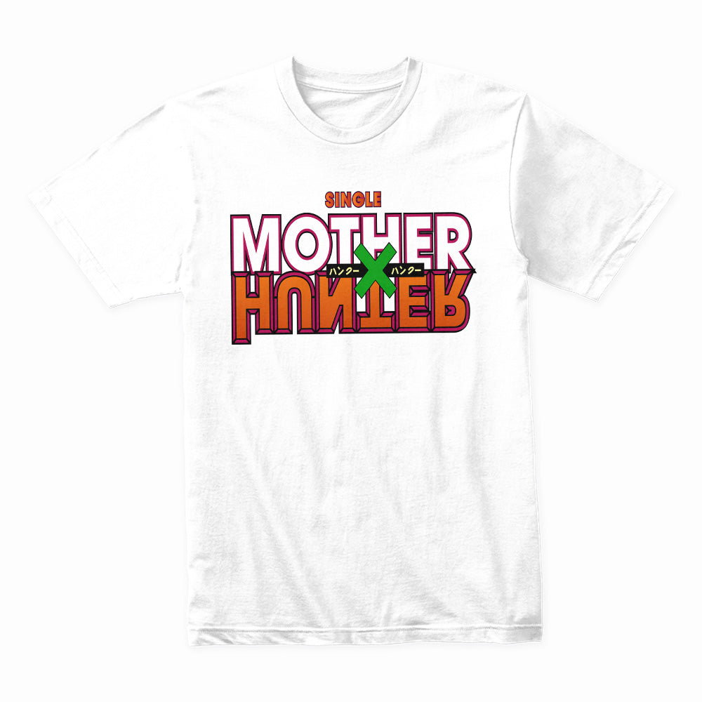 Single Mother Hunter T-Shirt – Bold and Playful Statement Shirt for the Confident Individual