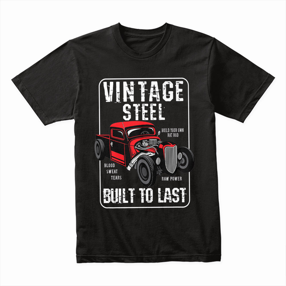Vintage Steel – Built to Last Rat Rod T-Shirt