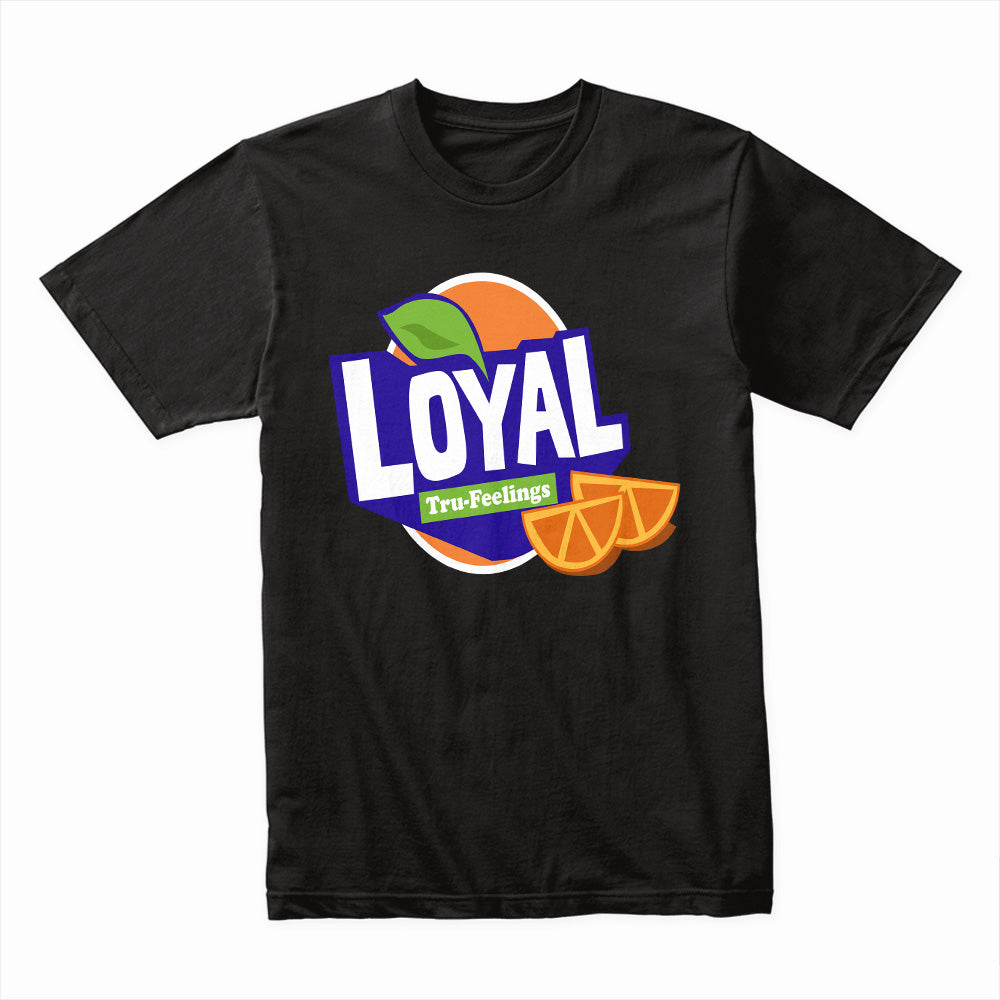 Loyal Tru-Feelings – Fun and Playful T-shirt