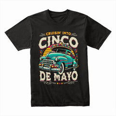 Cruisin’ Into Cinco de Mayo T-Shirt – Festive Classic Car & Mexican Celebration Tee