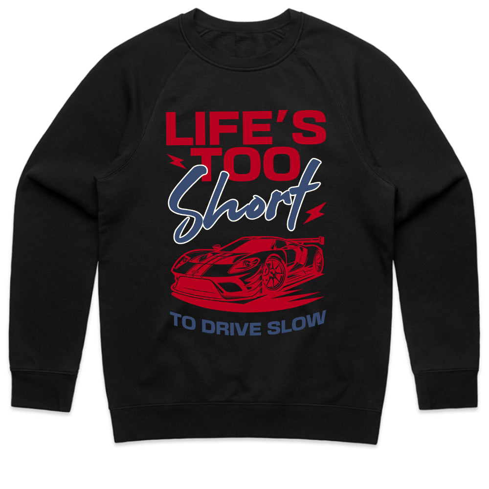 Life’s Too Short to Drive Slow – Speed Enthusiast Tee