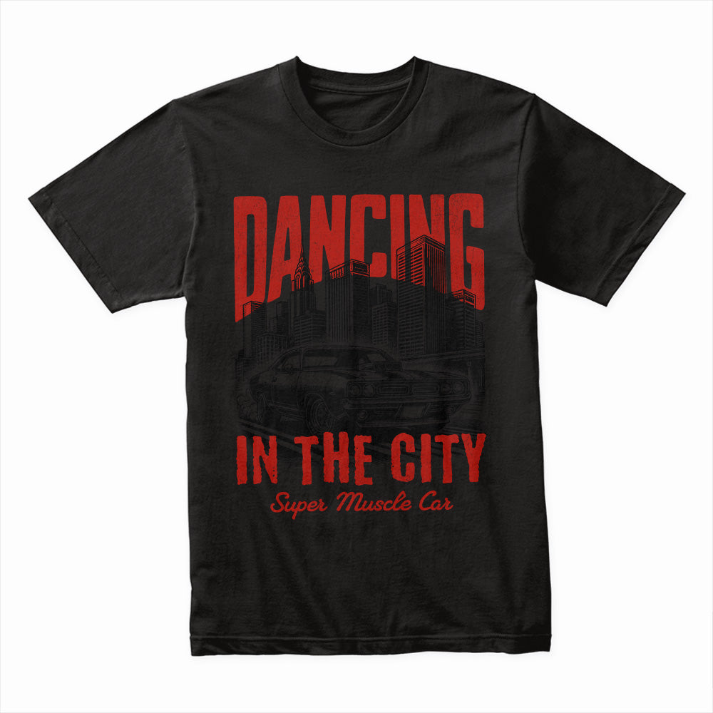 Dancing in the City T-Shirt – Classic Muscle Car & Urban Night Drive Tee