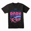 Born to Race T-Shirt – High-Octane Adrenaline Rush Streetwear