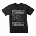 What You Lack in Aerodynamics, You Can Make Up in Horsepower" Engine Blueprint T-Shirt