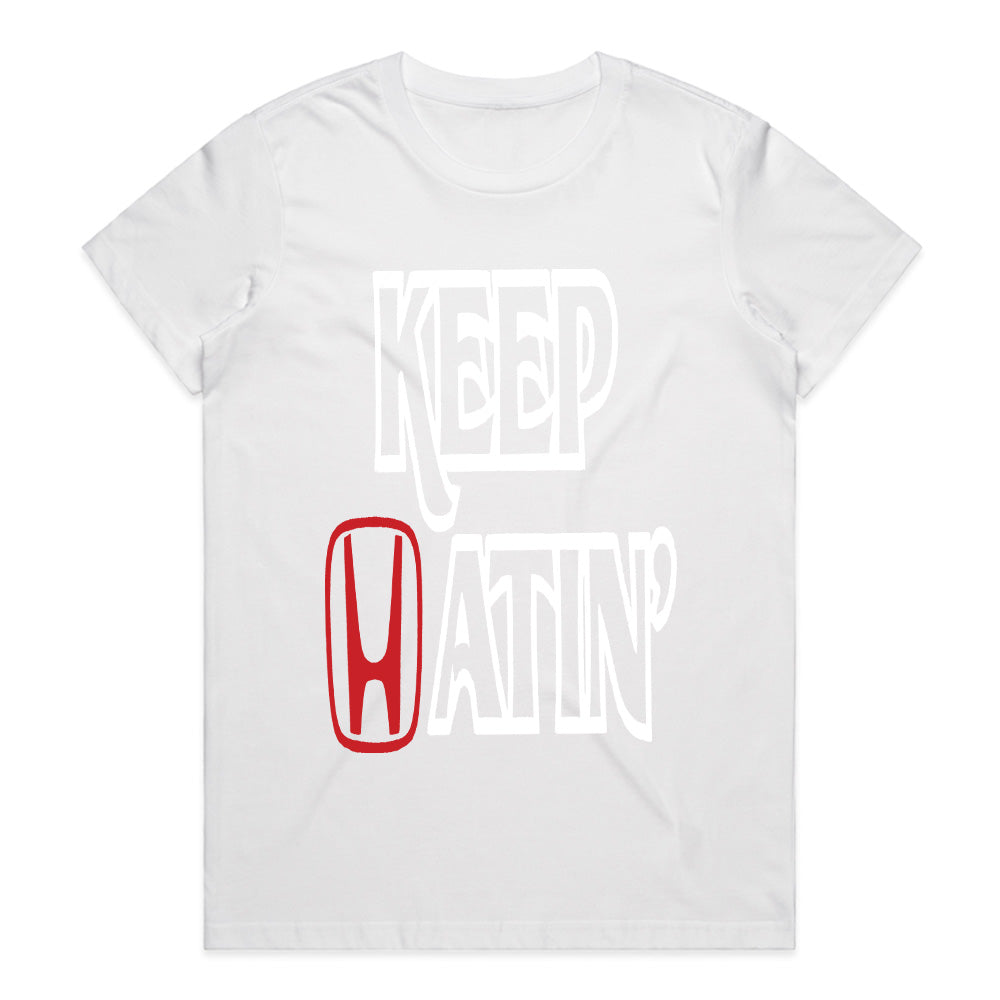Keep Hatin’" JDM Honda Enthusiast T-Shirt – Street Racer Car Culture Tee