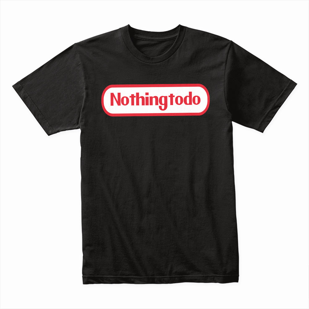Nothingtodo T-Shirt – Bold and Witty Graphic Tee for the Laid-back Soul