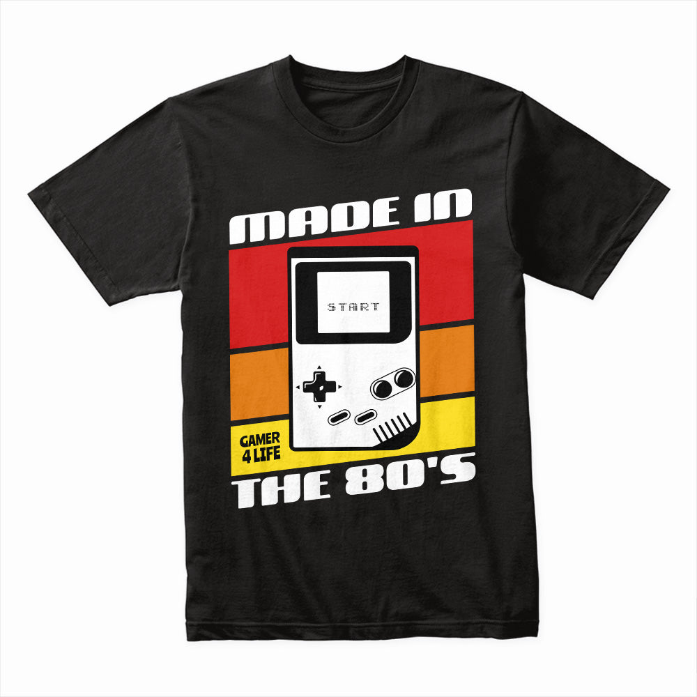 Made in the 80s - Retro Gamer 4 Life T-Shirt