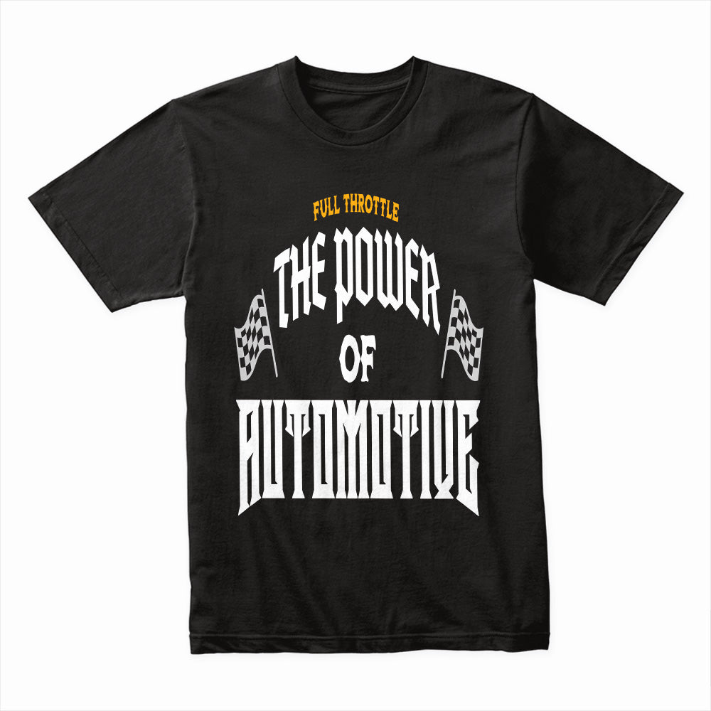 Full Throttle – The Power of Automotive Racing T-Shirt