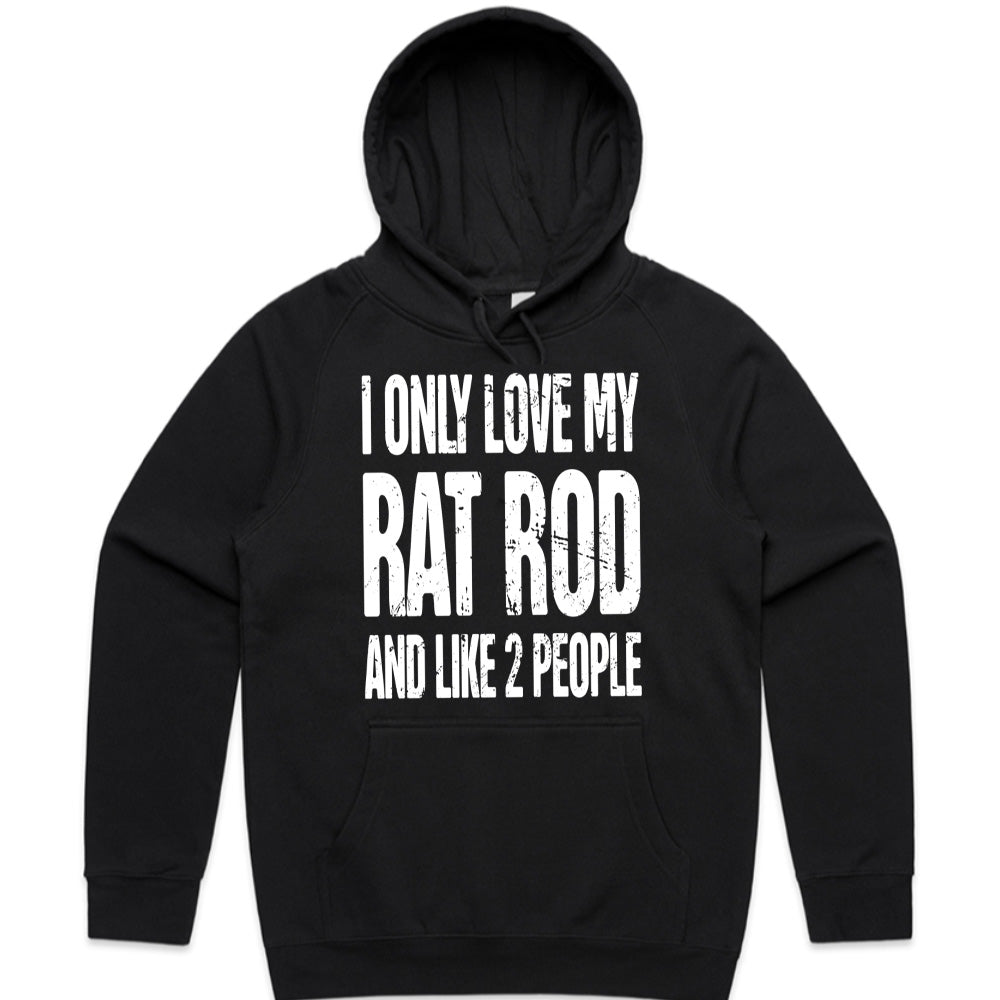 I Only Love My Rat Rod & Like 2 People" Funny Car Enthusiast T-Shirt