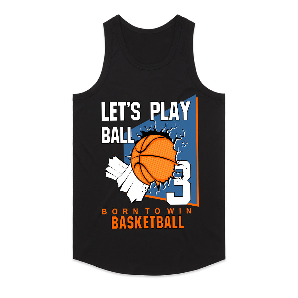 Born to Win: Let’s Play Ball Basketball Tee