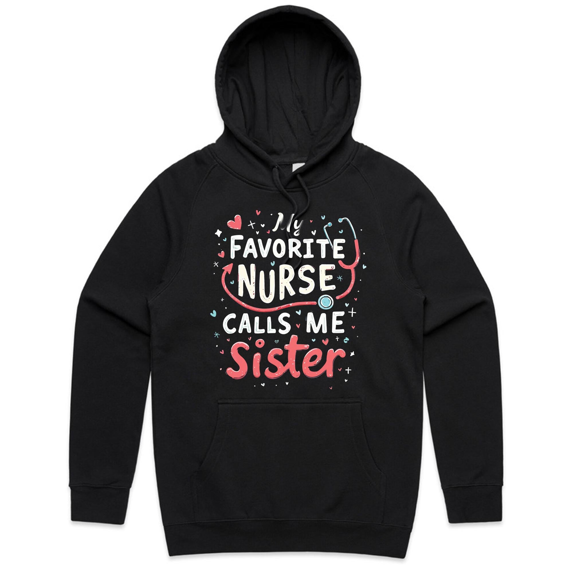 My Favorite Nurse Calls Me Sister  T-Shirt