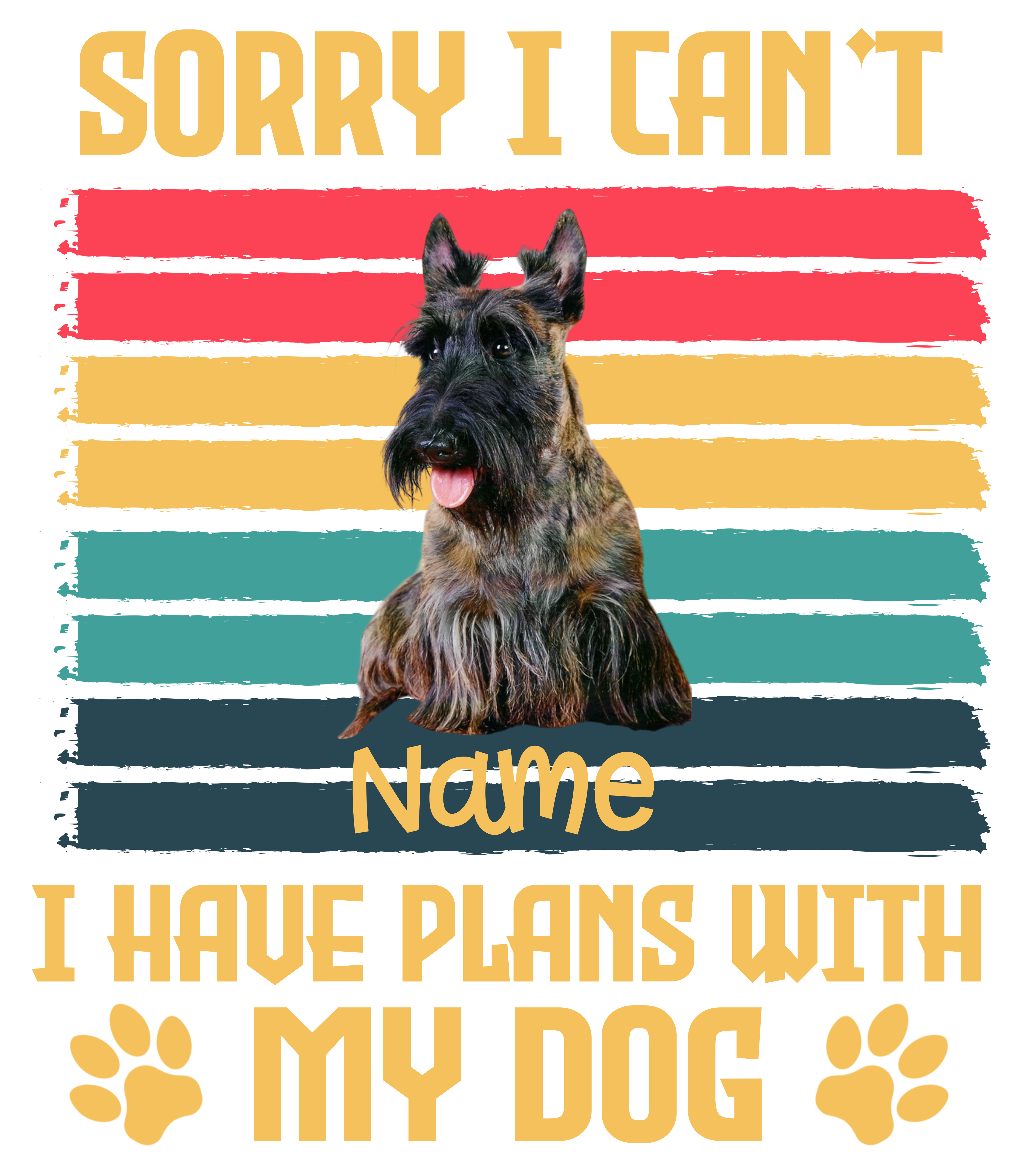 SORRY I CAN’T, I HAVE PLANS WITH MY DOG T-Shirt