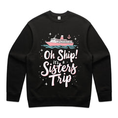 Oh Ship! It’s a Sisters Trip  T-Shirt