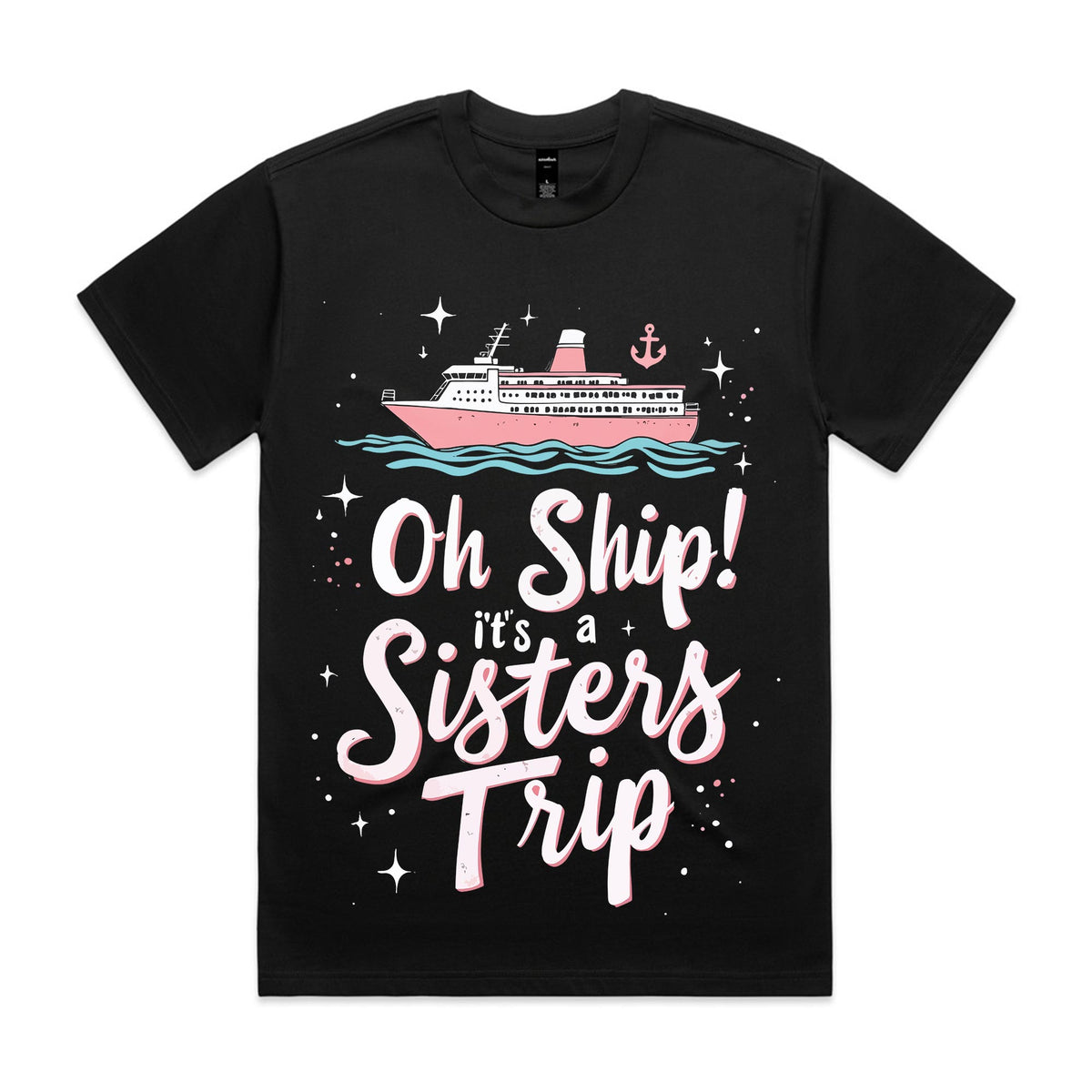 Oh Ship! It’s a Sisters Trip  T-Shirt