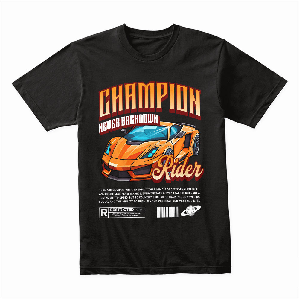 Champion Rider – Never Back Down Racing Streetwear T-Shirt