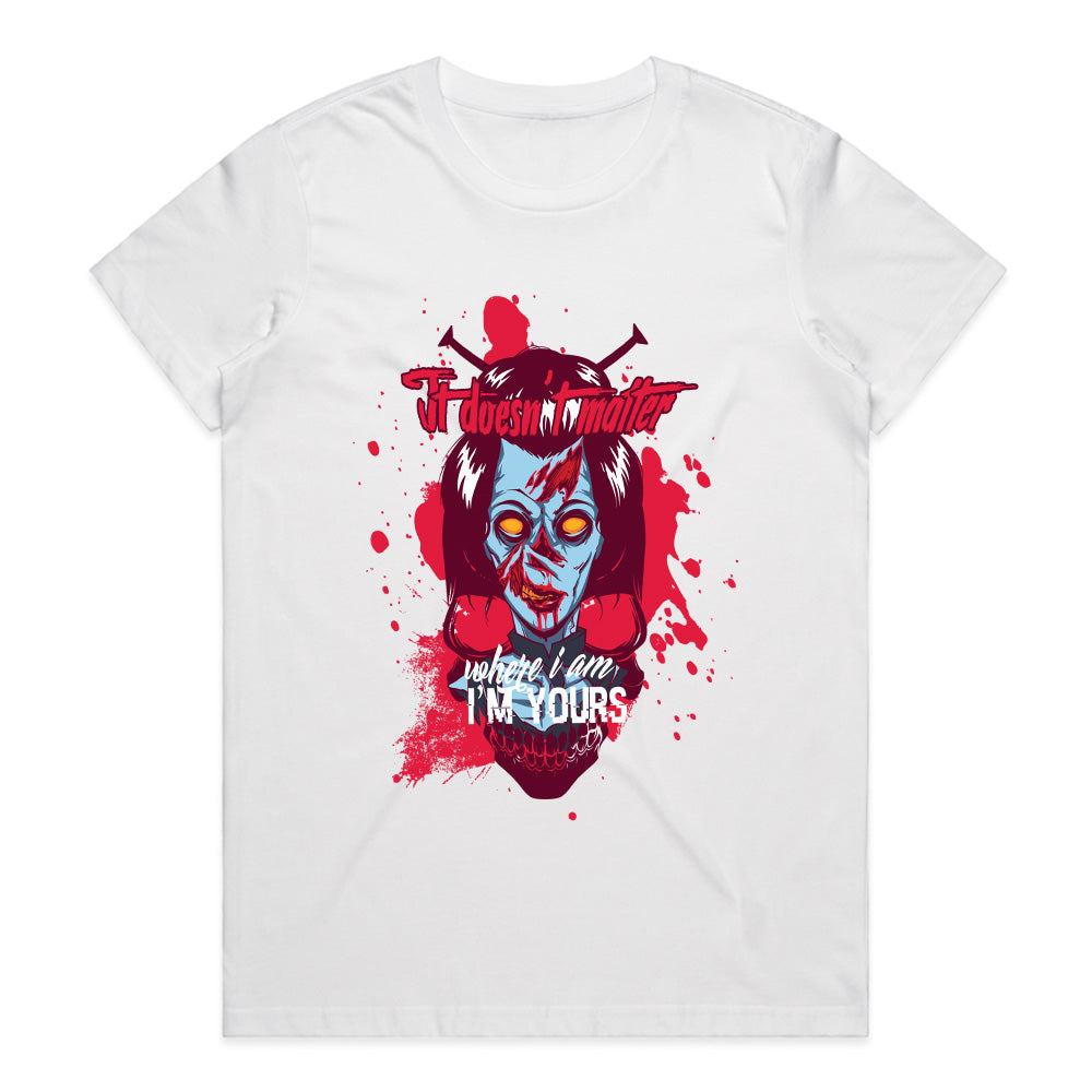 It Doesn't Matter Where I Am, I'm Yours" Horror-Themed T-Shirt – Creepy Zombie Skull Design