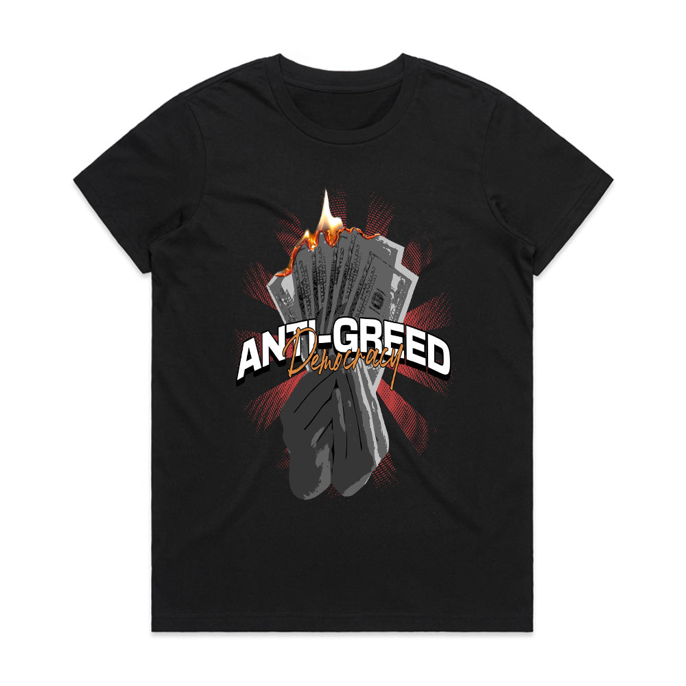 Burn the Greed: Anti-Greed Democracy Tee