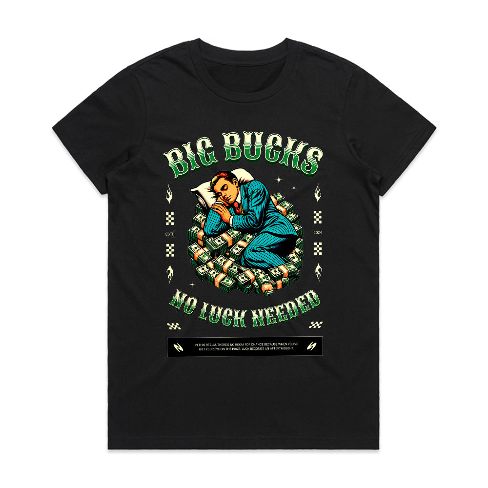 Big Bucks Dreamer: No Luck Needed Tee