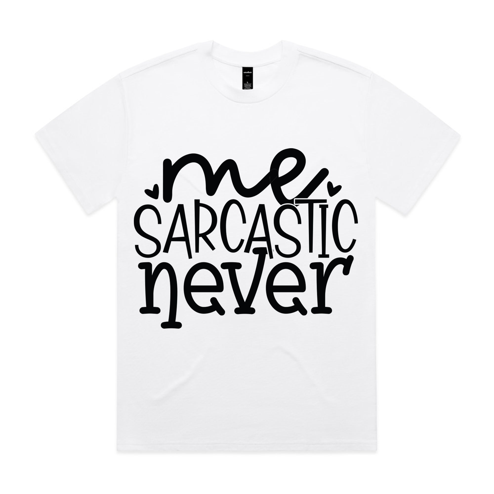 Me Sarcastic Never