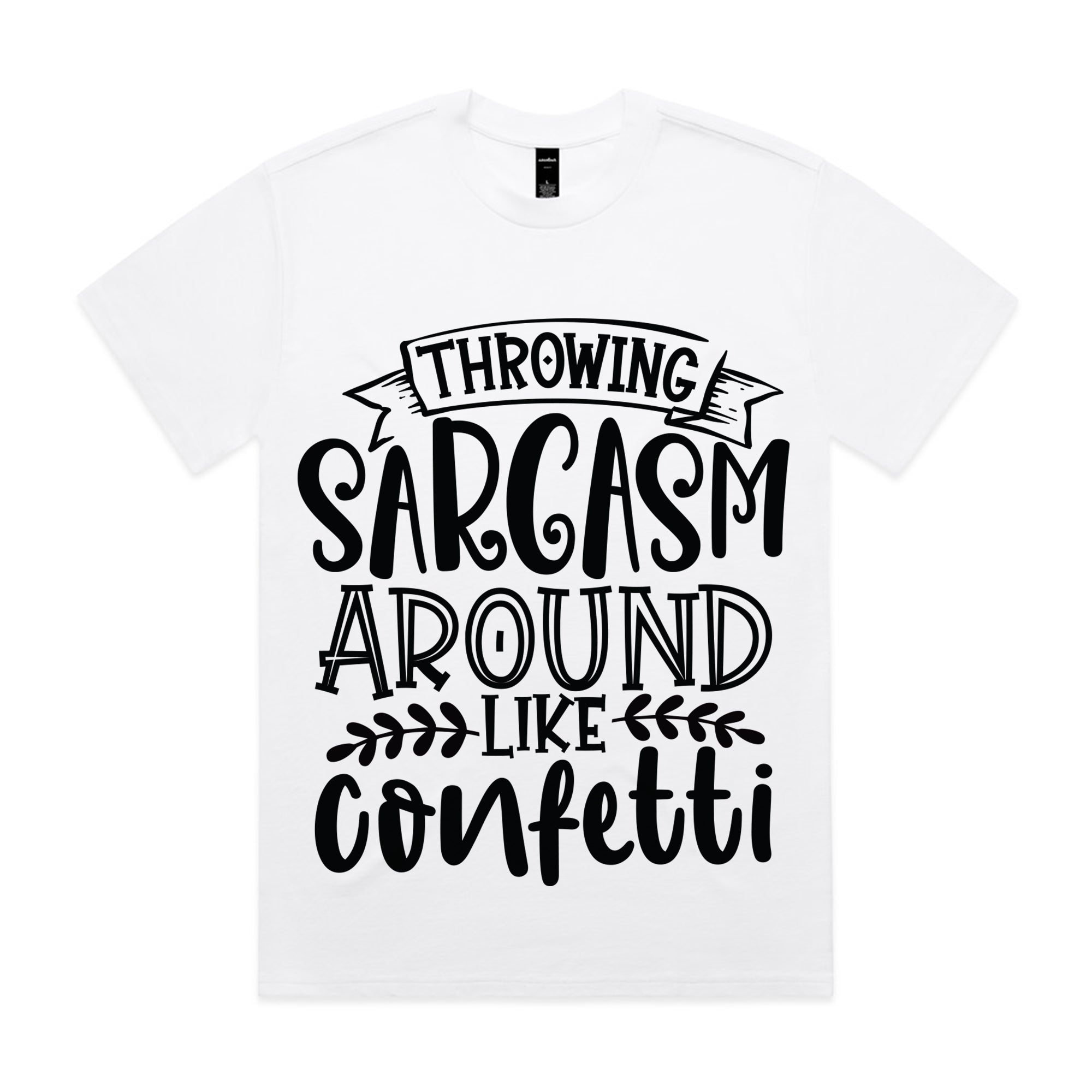 Throwing Sarcasm Around Like Confetti