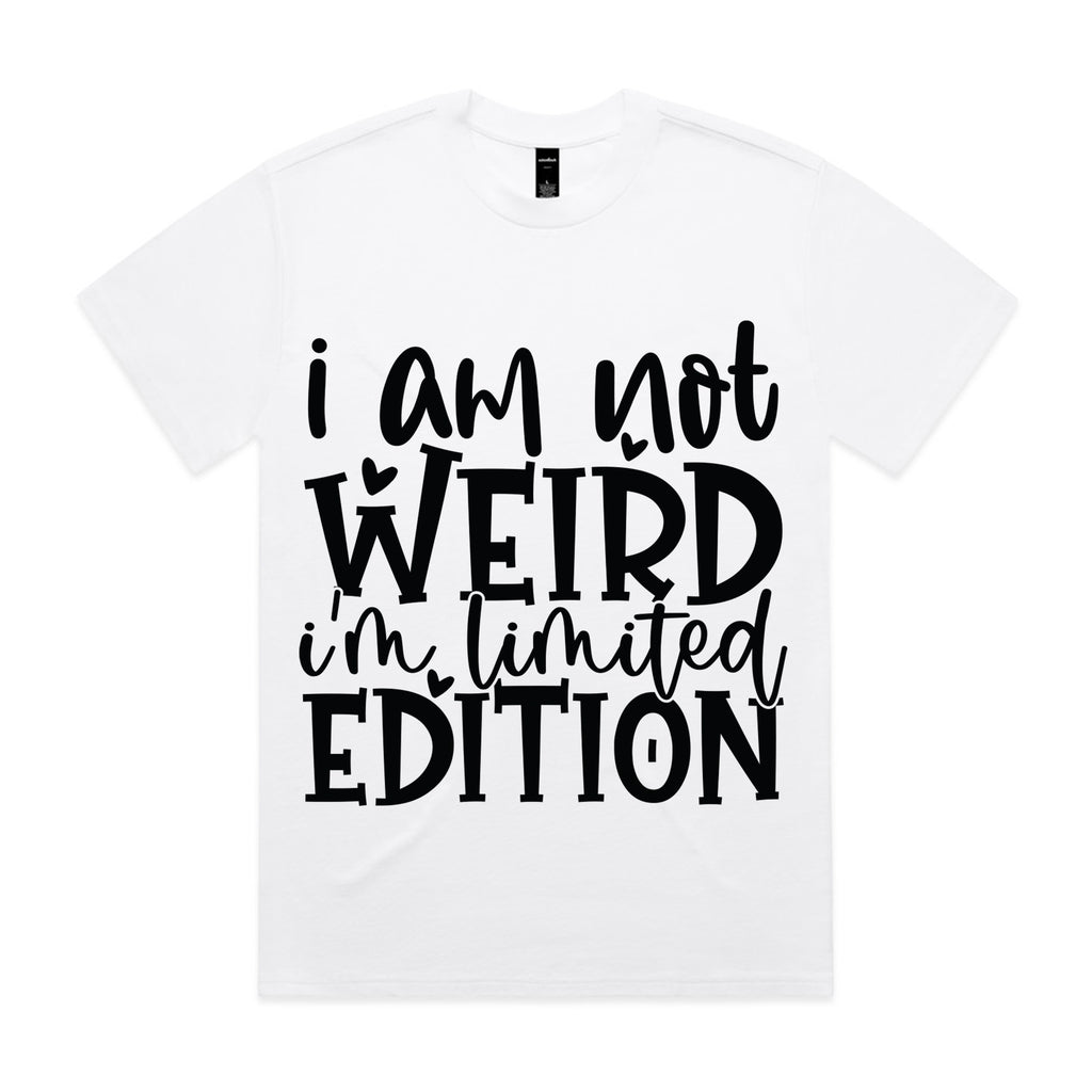 I Am Not Weird, I’m Limited Edition