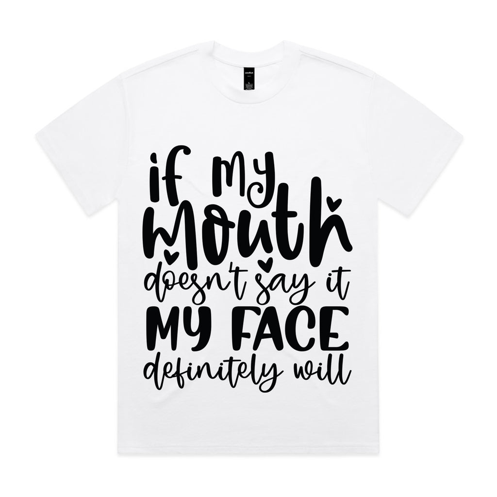 If my mouth doesn’t say it, my face definitely will