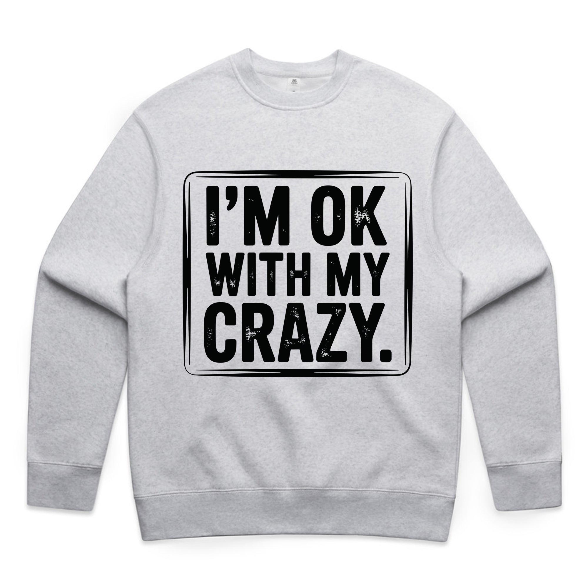 I’m OK With My Crazy