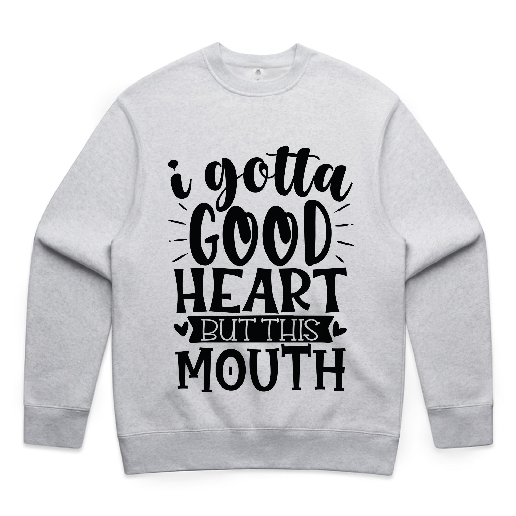 I Gotta Good Heart But This Mouth