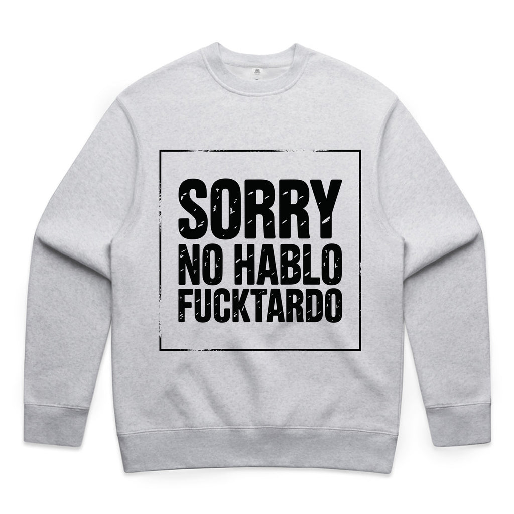 Sorry, No Hablo Fucktardo