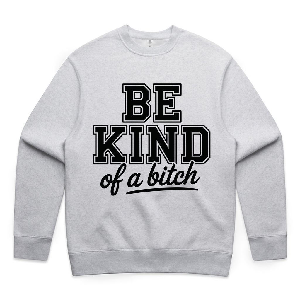 BE KIND of a bitch