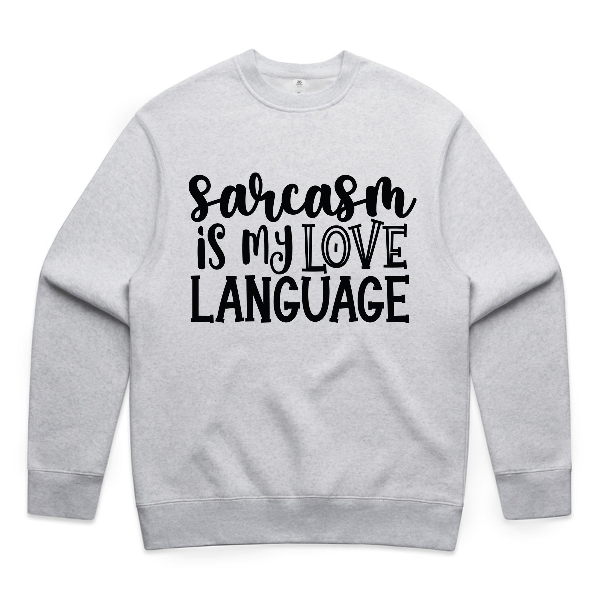Sarcasm is My Love Language