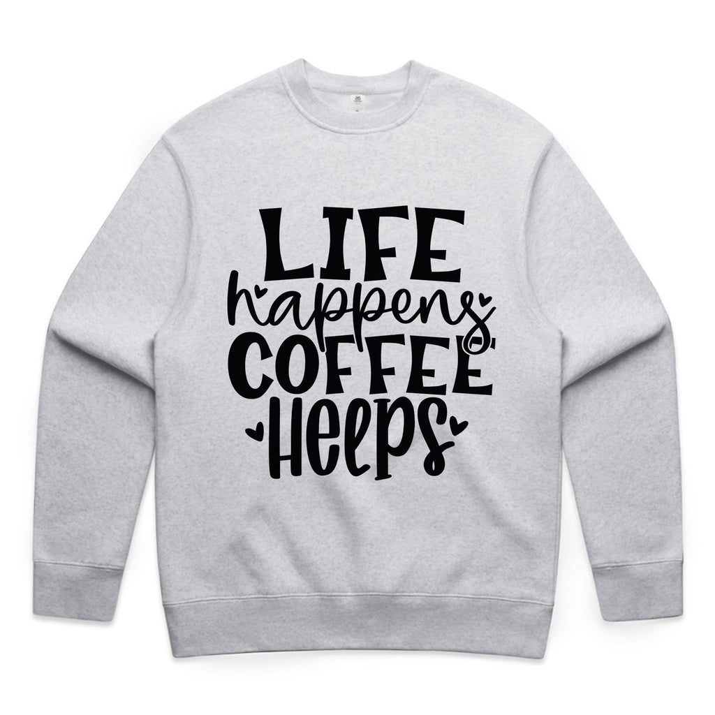 Life Happens Coffee Helps