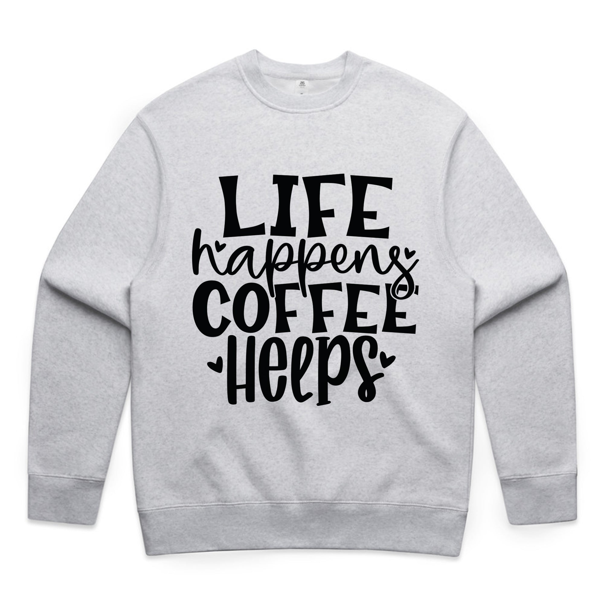 Life Happens Coffee Helps