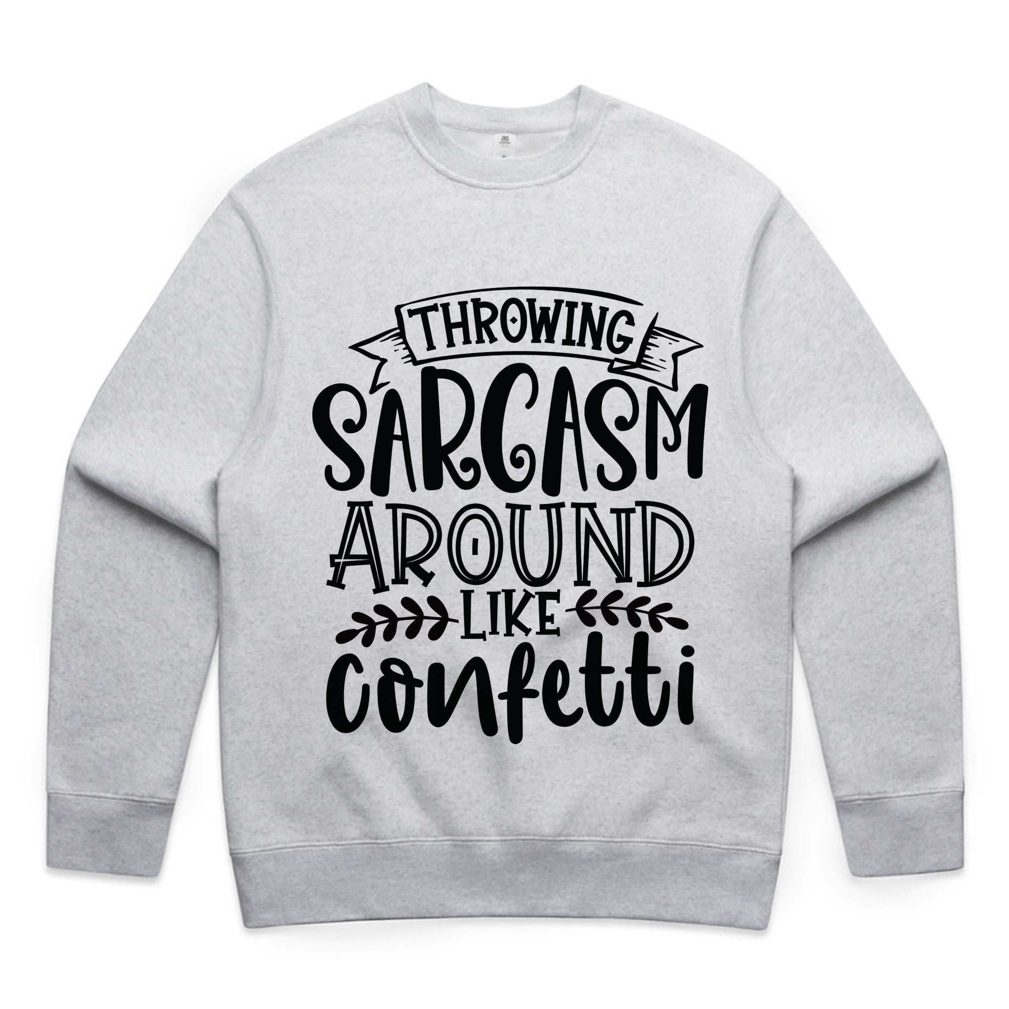 Throwing Sarcasm Around Like Confetti