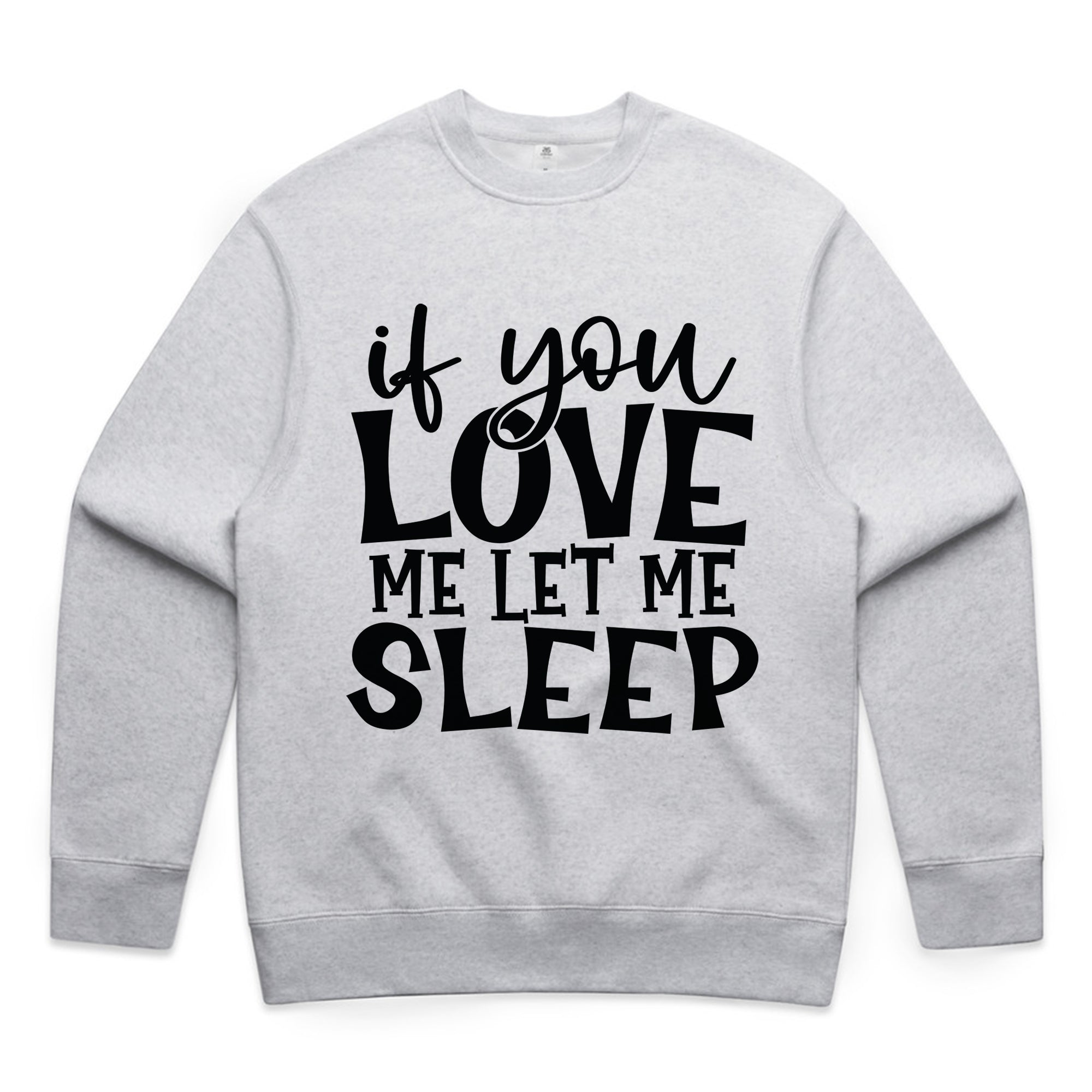 If You Love Me Let Me Sleep