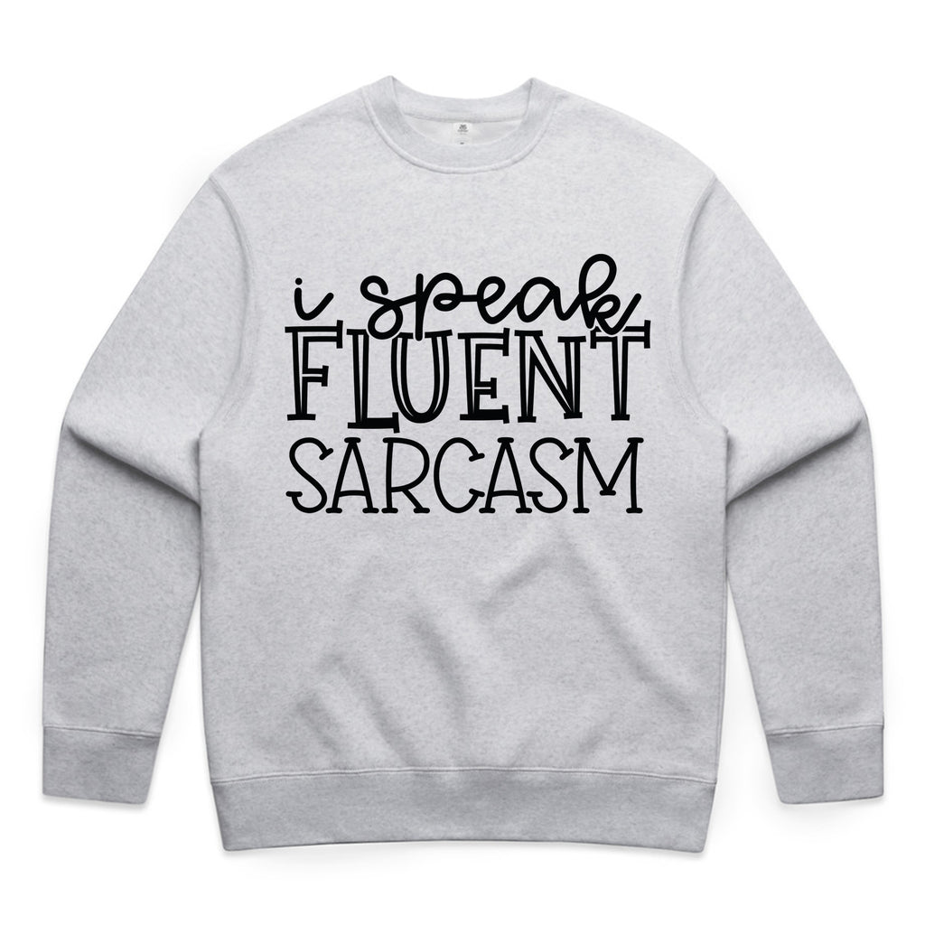 I Speak Fluent Sarcasm
