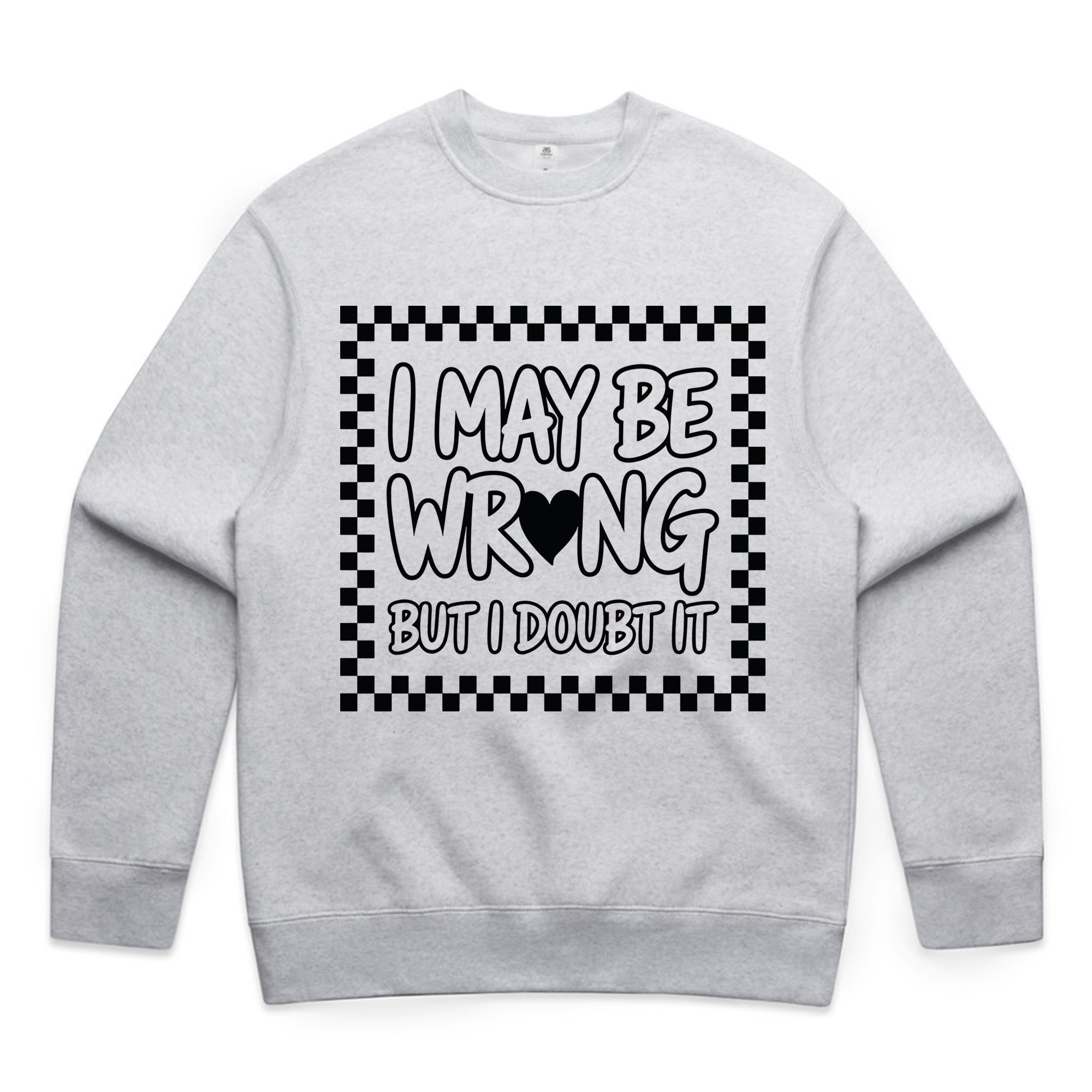 I May Be Wrong But I Doubt It