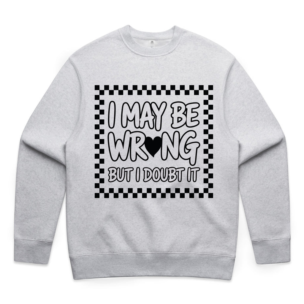 I May Be Wrong But I Doubt It
