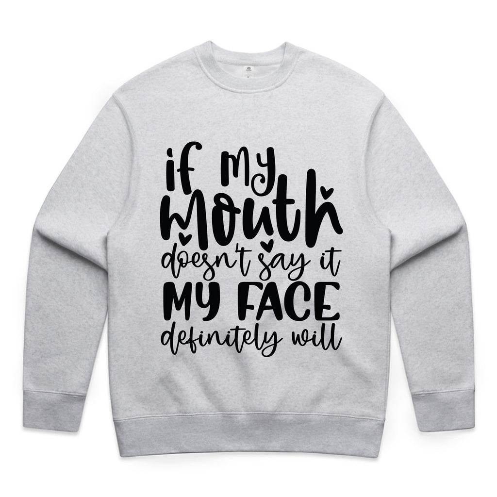 If my mouth doesn’t say it, my face definitely will