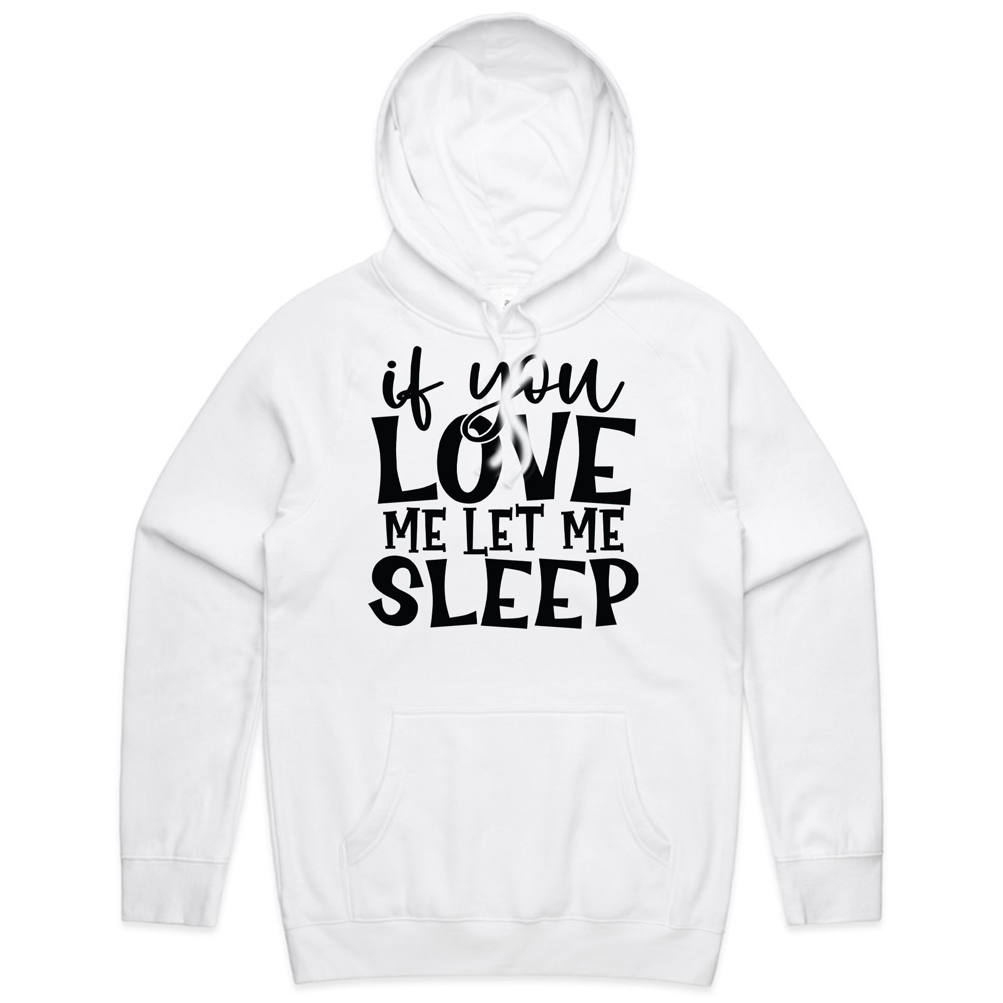 If You Love Me Let Me Sleep