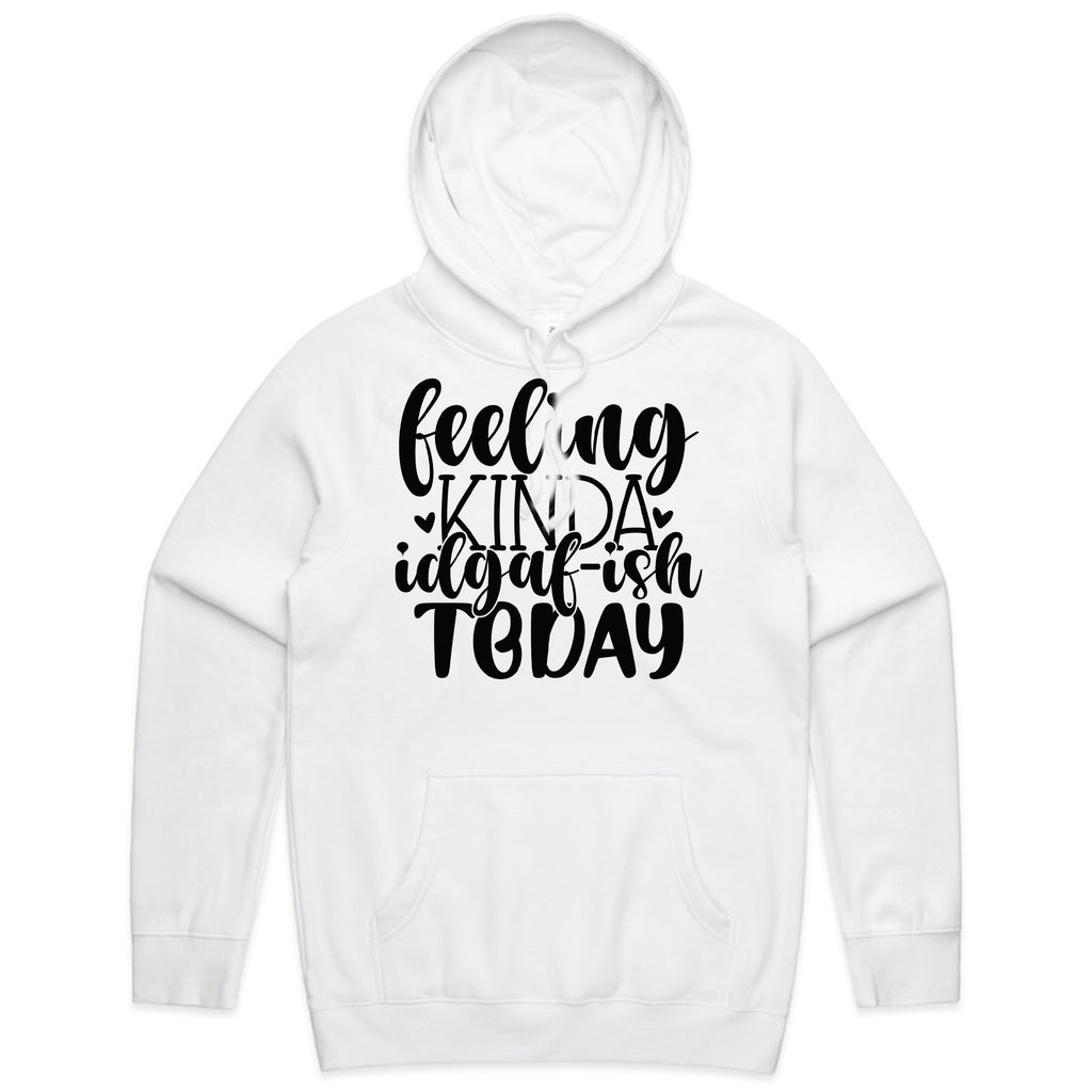 Feeling kinda IDGAF-ish today
