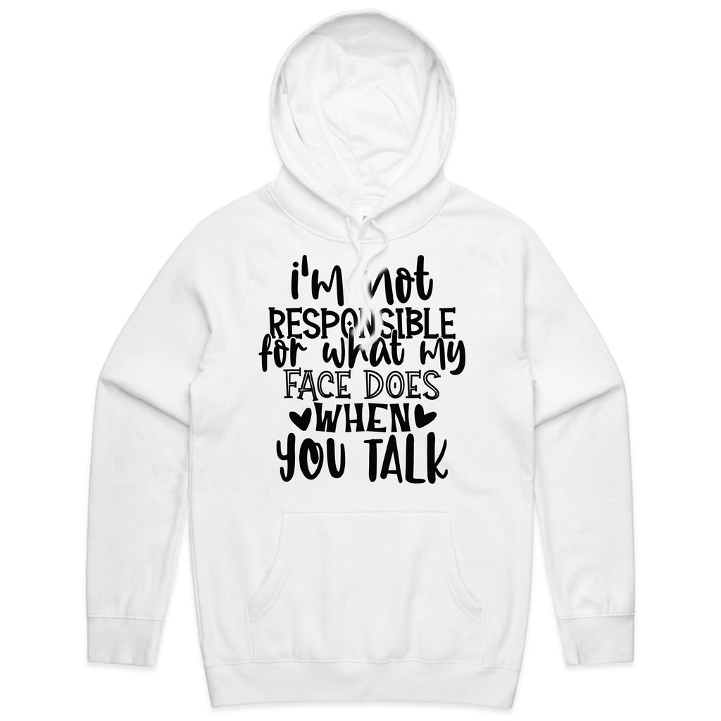 I’m Not Responsible For What My Face Does When You Talk