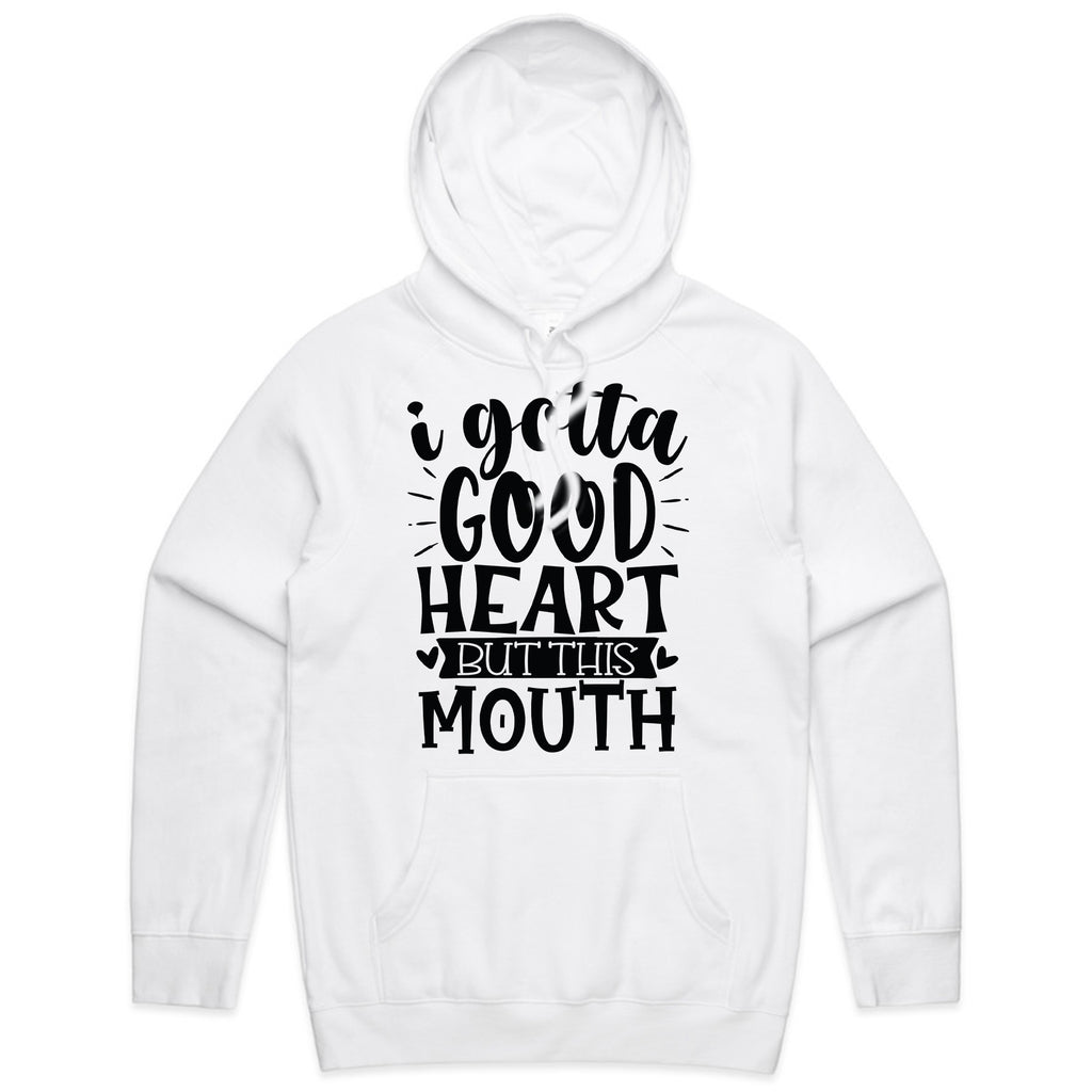 I Gotta Good Heart But This Mouth