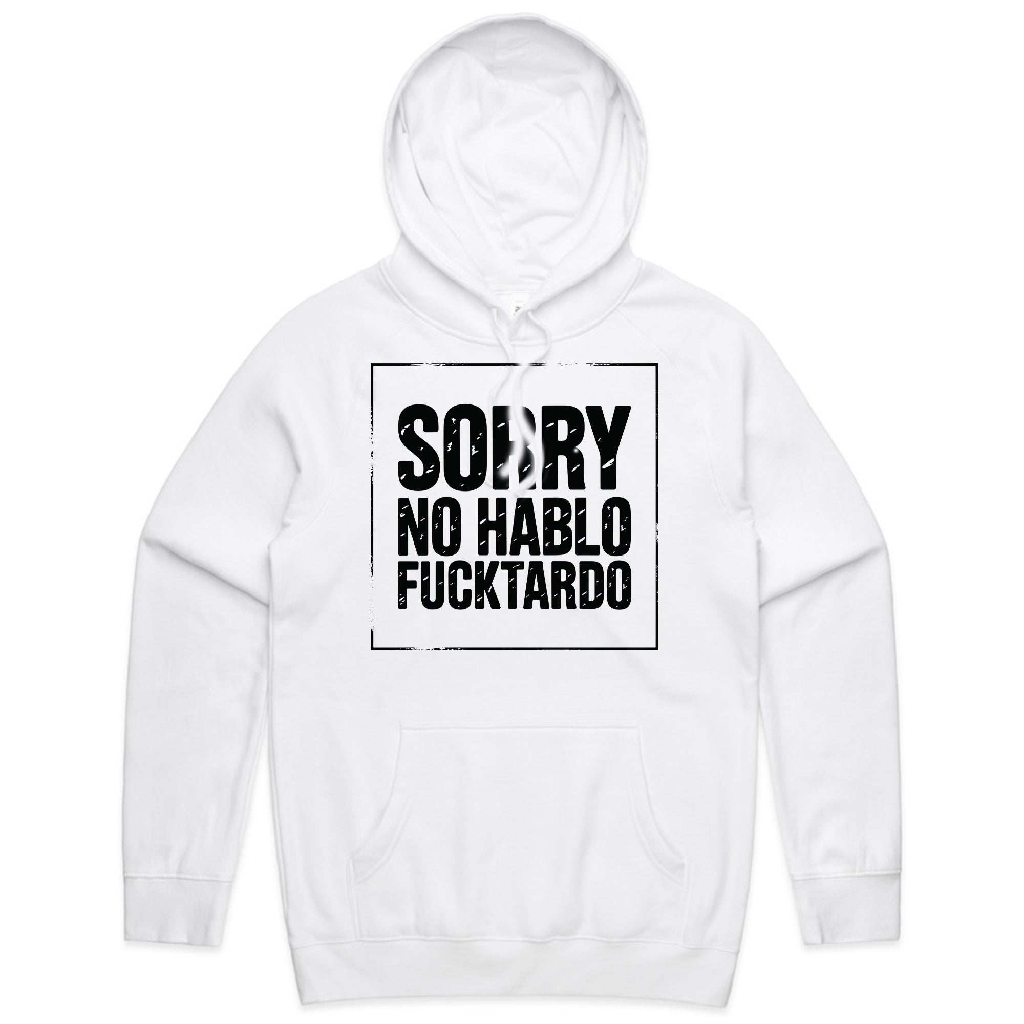 Sorry, No Hablo Fucktardo