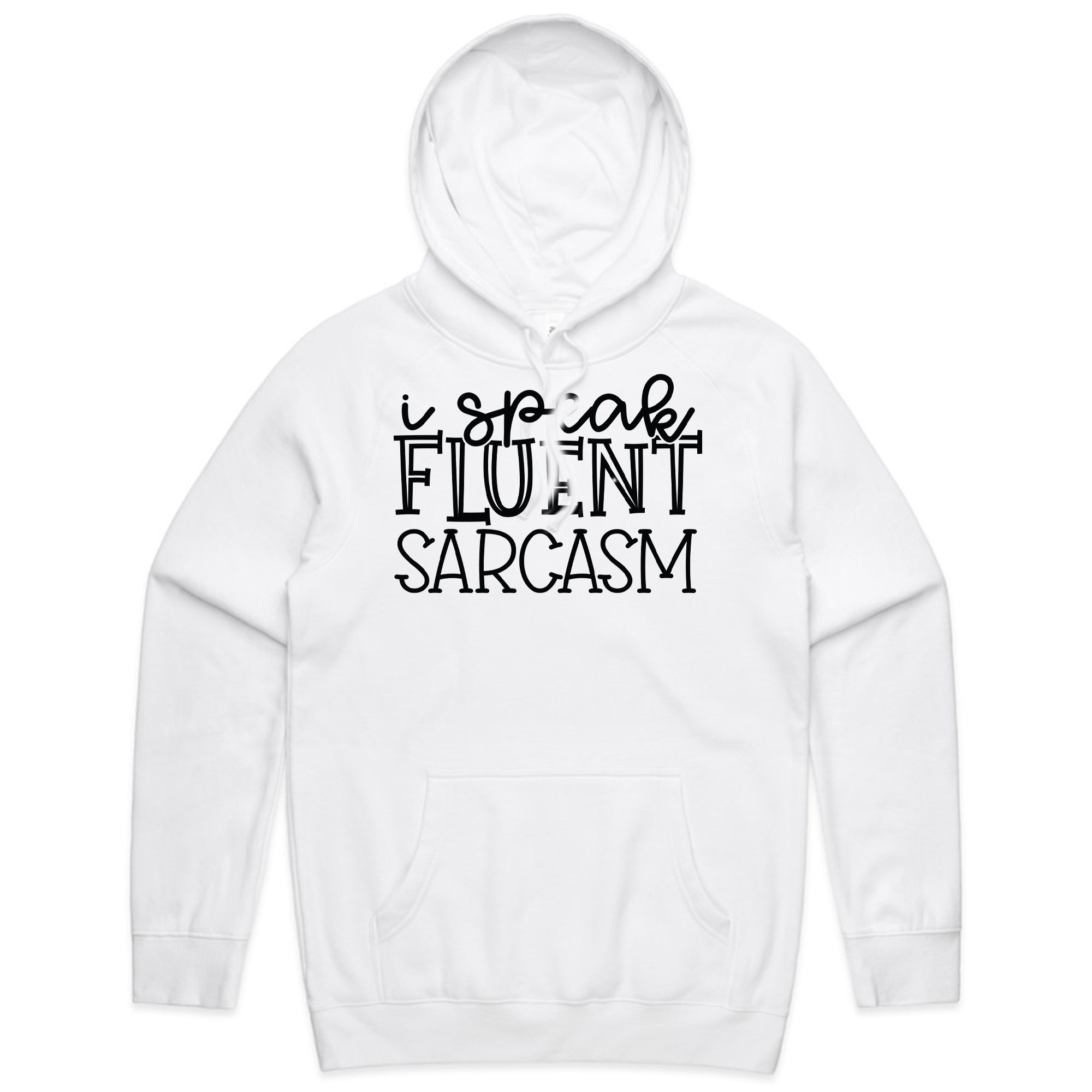I Speak Fluent Sarcasm